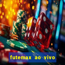 futemax ao vivo sem anúncio